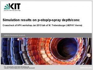 Simulation results on pstoppspray depthconc Crosscheck of HPK