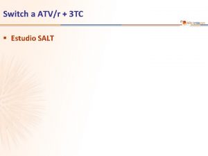 Switch a ATVr 3 TC Estudio SALT Estudio