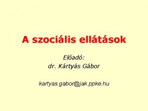 A szocilis elltsok Elad dr Krtys Gbor kartyas