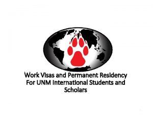 Work Visas and Permanent Residency For UNM International