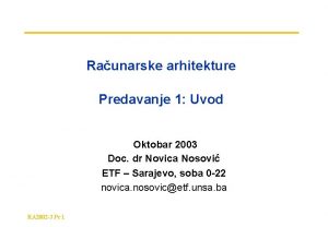 Raunarske arhitekture Predavanje 1 Uvod Oktobar 2003 Doc