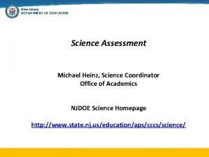 New Jersey DEPARTMENT OF EDUCATION Science Assessment Michael
