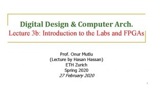 Digital Design Computer Arch Lecture 3 b Introduction
