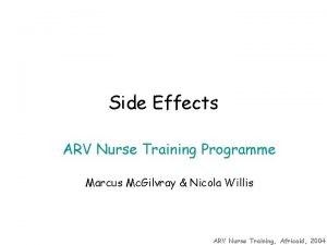 Side Effects ARV Nurse Training Programme Marcus Mc