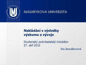 Nakldn s vsledky vzkumu a vvoje Studentsk podnikatelsk