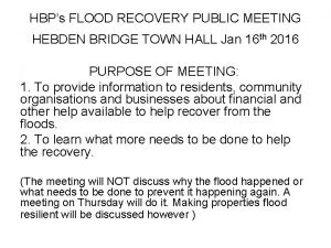 HBPs FLOOD RECOVERY PUBLIC MEETING HEBDEN BRIDGE TOWN