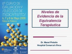 Niveles de Evidencia de la Equivalencia Teraputica Dr