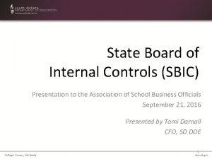 State Board of Internal Controls SBIC Presentation to