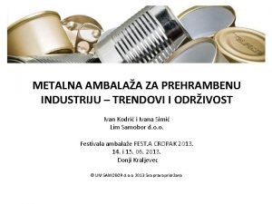 METALNA AMBALAA ZA PREHRAMBENU INDUSTRIJU TRENDOVI I ODRIVOST