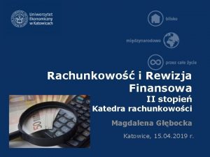 Rachunkowo i Rewizja Finansowa II stopie Katedra rachunkowoci