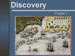 Discovery Chapter 1 Peopling the Continents Where did