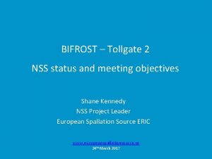 BIFROST Tollgate 2 NSS status and meeting objectives