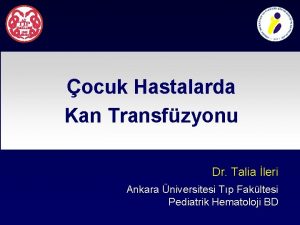 ocuk Hastalarda Kan Transfzyonu Dr Talia leri Ankara