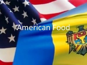 American Food Types of American food South West