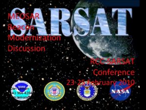 MEOSAR Beacon Modernization Discussion RCCSARSAT Conference Dan Lemon