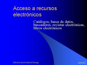 Acceso a recursos electrnicos Catlogos bases de datos