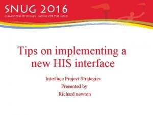 Tips on implementing a new HIS interface Interface