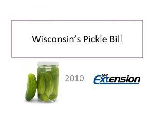 Wisconsins Pickle Bill 2010 Selling HomeCanned Foods Wisconsin