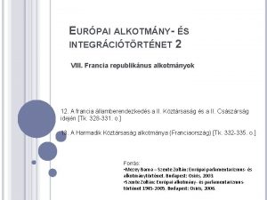 EURPAI ALKOTMNY S INTEGRCITRTNET 2 VIII Francia republiknus