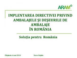 IMPLENTAREA DIRECTIVEI PRIVIND AMBALAJELE I DEEURILE DE AMBALAJE