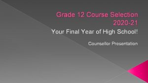 Grade 12 Course Selection 2020 21 Your Final