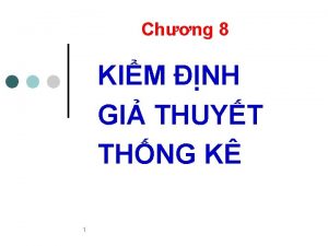 Chng 8 KIM NH GI THUYT THNG K