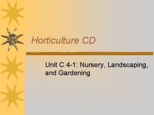 Horticulture CD Unit C 4 1 Nursery Landscaping