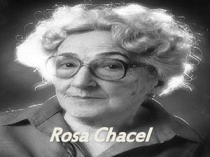 Rosa Chacel ndice Introduccin biogrfica Estilo de su