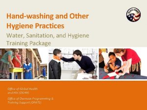 Handwashing and Other Hygiene Practices Water Sanitation and