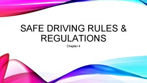 SAFE DRIVING RULES REGULATIONS Chapter 4 SPEED CONTROL