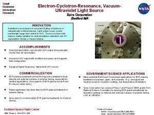 Small Business Innovation Research ElectronCyclotronResonance Vacuum Ultraviolet Light