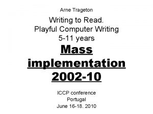 Arne Trageton Writing to Read Playful Computer Writing