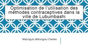 Optimisation de lutilisation des mthodes contraceptives dans la