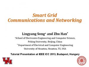 Smart Grid Communications and Networking Lingyang Song and