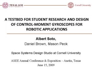 A TESTBED FOR STUDENT RESEARCH AND DESIGN OF