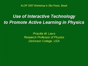 ALOP 2007 Workshop in So Paulo Brazil Use
