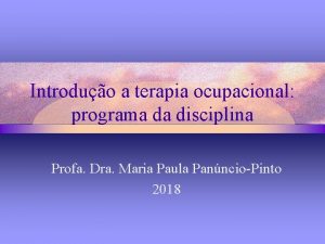 Introduo a terapia ocupacional programa da disciplina Profa