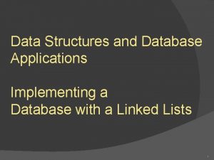 Data Structures and Database Applications Implementing a Database
