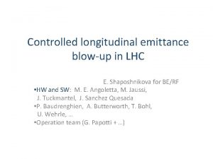 Controlled longitudinal emittance blowup in LHC E Shaposhnikova