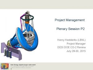 Project Management Plenary Session P 2 Henry Heetderks