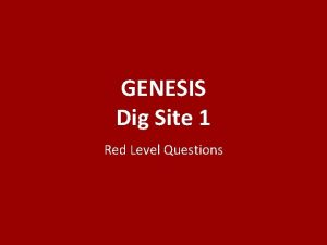GENESIS Dig Site 1 Red Level Questions Who