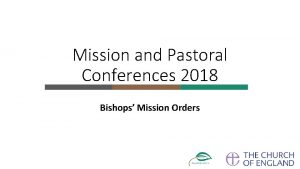 Mission and Pastoral Conferences 2018 Bishops Mission Orders