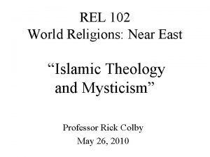 REL 102 World Religions Near East Islamic Theology