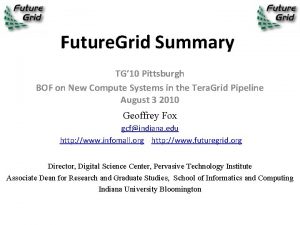 Future Grid Summary TG 10 Pittsburgh BOF on