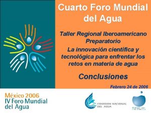 Cuarto Foro Mundial del Agua Taller Regional Iberoamericano