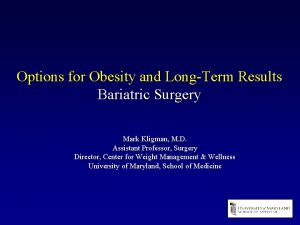 Options for Obesity and LongTerm Results Bariatric Surgery
