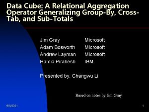 Data Cube A Relational Aggregation Operator Generalizing GroupBy