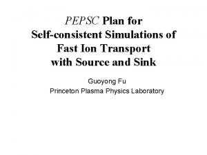 PEPSC Plan for Selfconsistent Simulations of Fast Ion