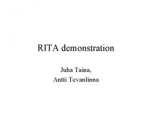 RITA demonstration Juha Taina Antti Tevanlinna Rita prototype