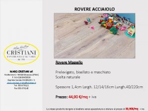 ROVERE ACCIAIOLO Rovere Massello MARO CRISTIANI srl Via